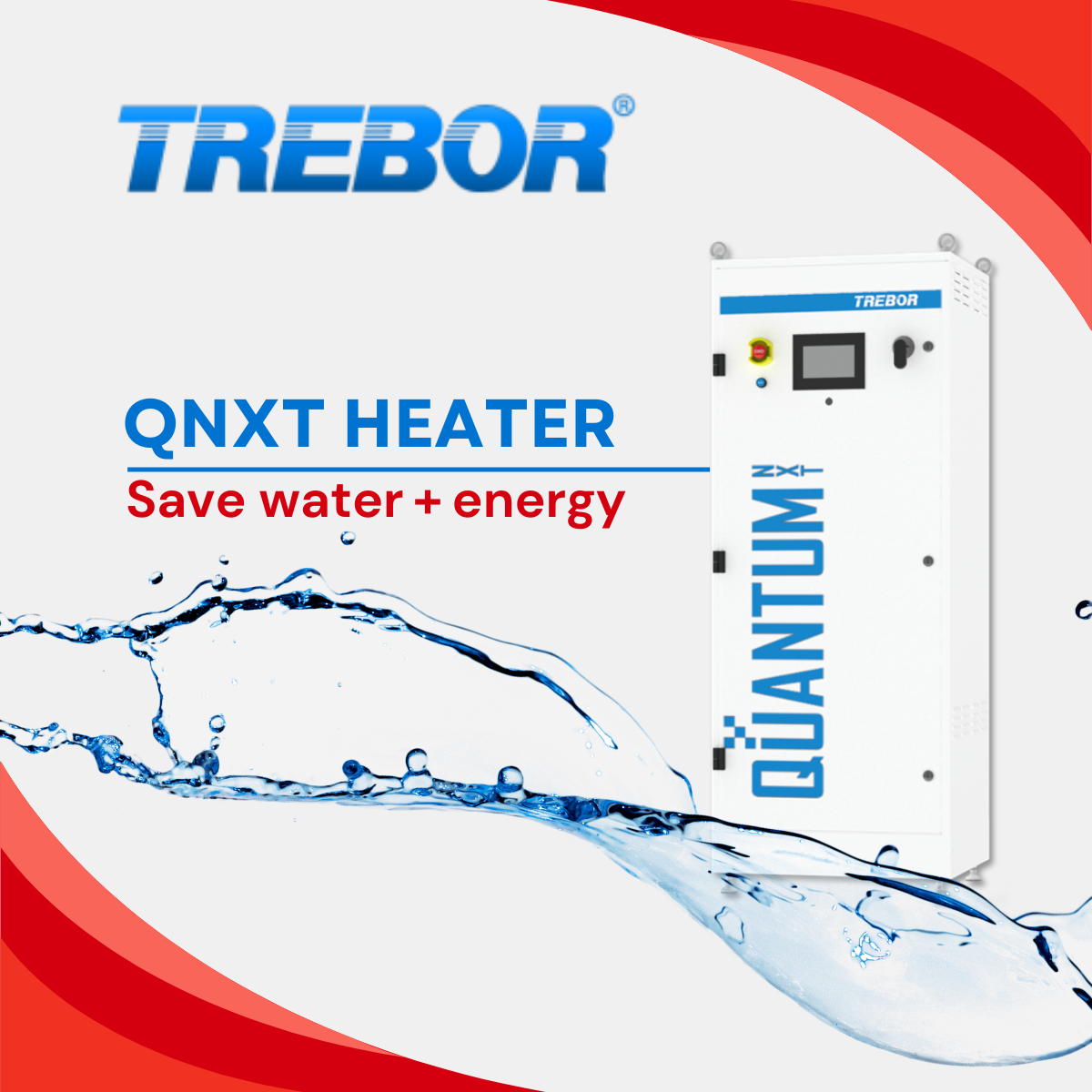Trebor Quantum NXT (QNXT) saves water and energy